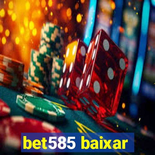 bet585 baixar